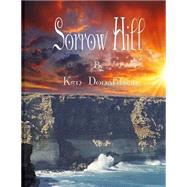 Sorrow Hill by Donaldson, Ken, 9781500498955