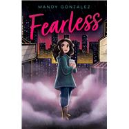 Fearless by Gonzalez, Mandy, 9781534468955