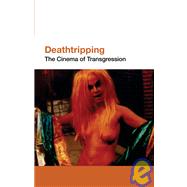 Deathtripping Underground Trash Cinema by Sargeant, Jack, 9781933368955