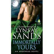 IMMORTALLY YRS              MM by SANDS LYNSAY, 9780062468956