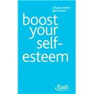 Boost Your Self-Esteem: Flash by Stephen Palmer; Christine Wilding, 9781444128956