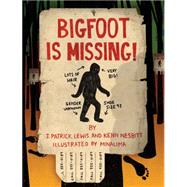 Bigfoot Is Missing! by Unknown, 9781452118956