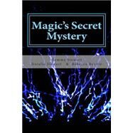 Magic's Secret Mystery by Stewart, Gemma; Stewart, Natalie; Bennie, Rebecca, 9781507588956