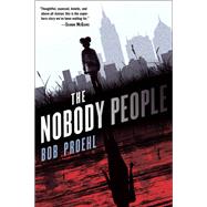 The Nobody People by Proehl, Bob, 9781524798956