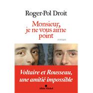 Monsieur je ne vous aime point by Roger-Pol Droit, 9782226398956
