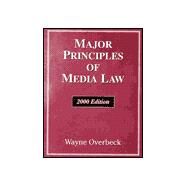 MAJOR PRINCIPLES OF MEDIA LAW2000 by Overbeck, Wayne, 9780155068957