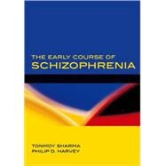 The Early Course of Schizophrenia by Sharma, Tonmoy; Harvey, Phil, 9780198568957