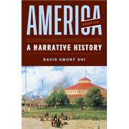 America: A Narrative History (Brief Eleventh Edition) (Vol. Combined Volume) Brief Eleventh Edition by Shi, David E., 9780393668957