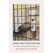 When Only God Can See by Walaa Quisay; Asim Qureshi, 9780745348957