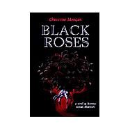 Black Roses by Morgan, Christine M., 9780970218957