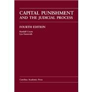 Capital Punishment and the Judicial Process by Coyne, Randall; Entzeroth, Lyn, 9781594608957