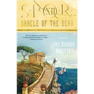 SPQR XII: Oracle of the Dead by Roberts, John Maddox, 9780312538958