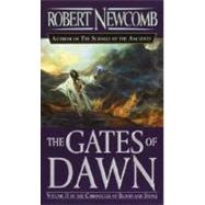 The Gates of Dawn Volume II of the Chronicles of Blood and Stone by NEWCOMB, ROBERT, 9780345448958