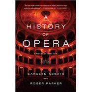 A History of Opera by Abbate, Carolyn; Parker, Roger, 9780393348958