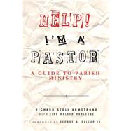 Help! I'm A Pastor by Armstrong, Richard Stoll, 9780664228958