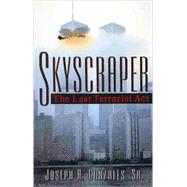 Skyscraper by Gonzales, Joseph A., Sr., 9780741448958