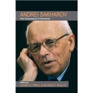 Andrei Sakharov The Conscience of Humanity by Drell, Sidney D.; Shultz, George P., 9780817918958