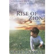 The Rise of Zion by Daybell, Chad, 9781932898958