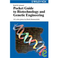 Pocket Guide to Biotechnology and Genetic Engineering by Schmid, Rolf D.; Hammelehle, Ruth, 9783527308958