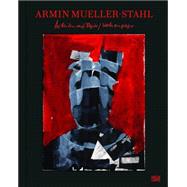Armin Mueller-Stahl by Mueller-Stahl, Armin (ART); Engholm, Bjorn; Hallaschka, Andreas, 9783775738958