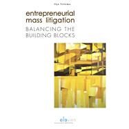 Entrepreneurial Mass Litigation Balancing the building blocks by Tillema, Ilja, 9789462368958