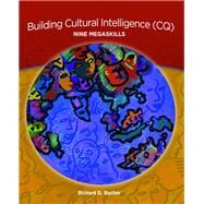Building Cultural Intelligence (CQ) Nine Megaskills (Neteffect Series) by Bucher, Richard D., 9780131738959