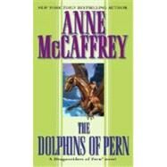 The Dolphins of Pern by MCCAFFREY, ANNE, 9780345368959