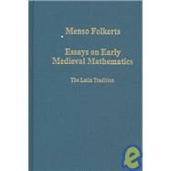 Essays on Early Medieval Mathematics: The Latin Tradition by Folkerts,Menso, 9780860788959