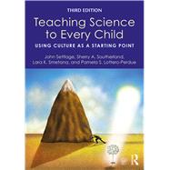 Teaching Science to Every Child: Using Culture as a Starting Point by Settlage; John, 9781138118959