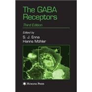 The Gaba Receptors by Enna, Salvatore J.; Mhler, Hanns, 9781627038959