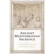 Ancient Mediterranean Sacrifice by Knust, Jennifer Wright; Varhelyi, Zsuzsanna, 9780199738960