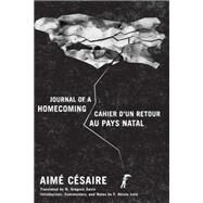 Journal of a Homecoming / Cahier D'un Retour Au Pays Natal by Cesaire, Aime; Davis, N. Gregson; Irele, F. Abiola, 9780822368960