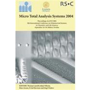 Micro Total Analysis Systems 2004 by Laurell, Thomas; Nilsson, Johan; Jensen, Klavs F.; Harrison, D. Jed; Kutter, Jorg P., 9780854048960