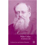 Wilkie Collins: A Literary Life A Literary Life by Maunder, Andrew; Law, Graham, 9781403948960