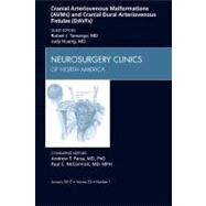 Cranial Arteriovenous Malformations (Avms) and Cranial Dural Arteriovenous Fistulas (Davfs): An Issue of Neurosurgery Clinics by Tamargo, Rafael J., 9781455738960