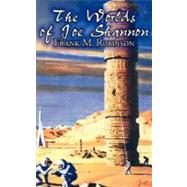 The Worlds of Joe Shannon by Robinson, Frank M., 9781463898960