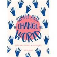Simple Acts to Change the World by Neumann, Amy, 9781507208960