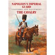 Napoleon's Imperial Guard Uniforms and Equipment by Dawson, Paul L.; Rocco, Keith (CON), 9781526708960