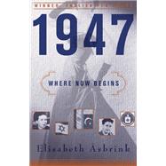 1947 Where Now Begins by sbrink, Elisabeth; Graham, Fiona, 9781590518960