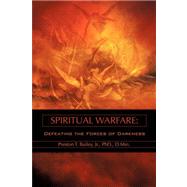 Spiritual Warfare by Bailey, Preston T., Jr., 9781604778960