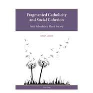 Fragmented Catholicity and Social Cohesion by Casson, Ann, 9783034308960