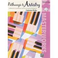 Pathways to Artistry: Masterworks, Book 2 by Rollin, Catherine, 9780739058961
