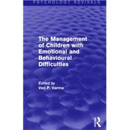 The Management of Children with Emotional and Behavioural Difficulties by Varma (dec'd); Ved P., 9781138928961