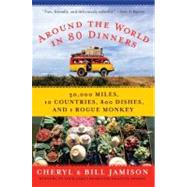 Around the World in 80 Dinners by Jamison, Bill, 9780060878962