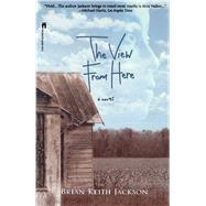 The View from Here by Jackson, Brian Keith, 9780671568962
