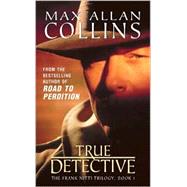 True Detective by Max Allen Collins, 9780743458962