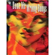 Done Me Wrong Songs : Piano/Vocal/Chords by Warner Brothers, 9780757938962