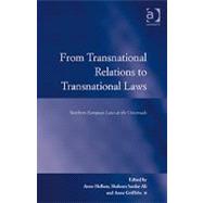 From Transnational Relations to Transnational Laws: Northern European Laws at the Crossroads by Griffiths,Anne;Hellum,Anne, 9781409418962