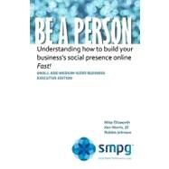 Be a Person by Morris, Ken; Johnson, Robbie; Ellsworth, Mike, 9781463568962