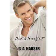 Bed and Breakfast by Hauser, G. A., 9781502478962